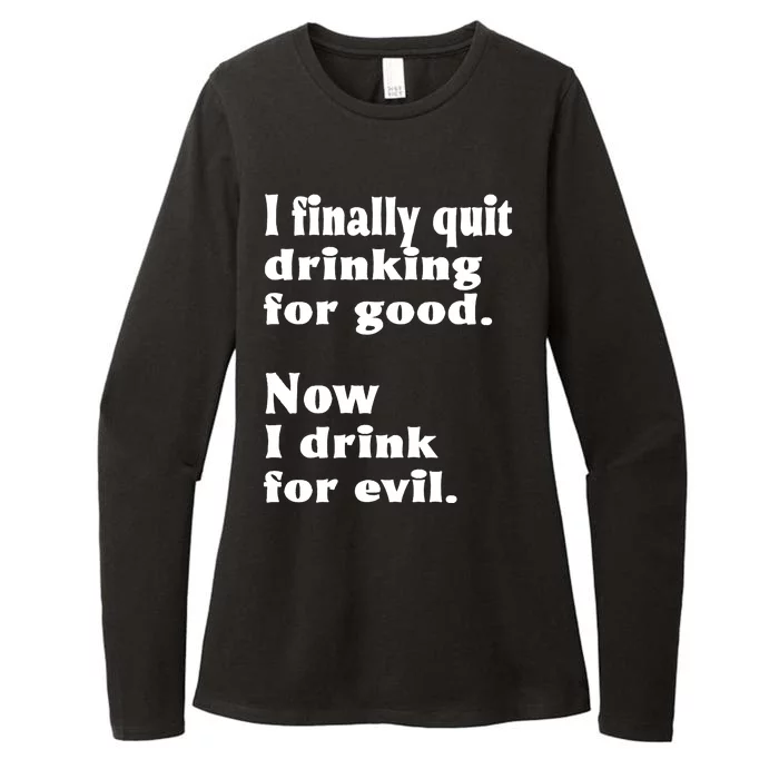 I Finally Quit Drinking For Good Womens CVC Long Sleeve Shirt