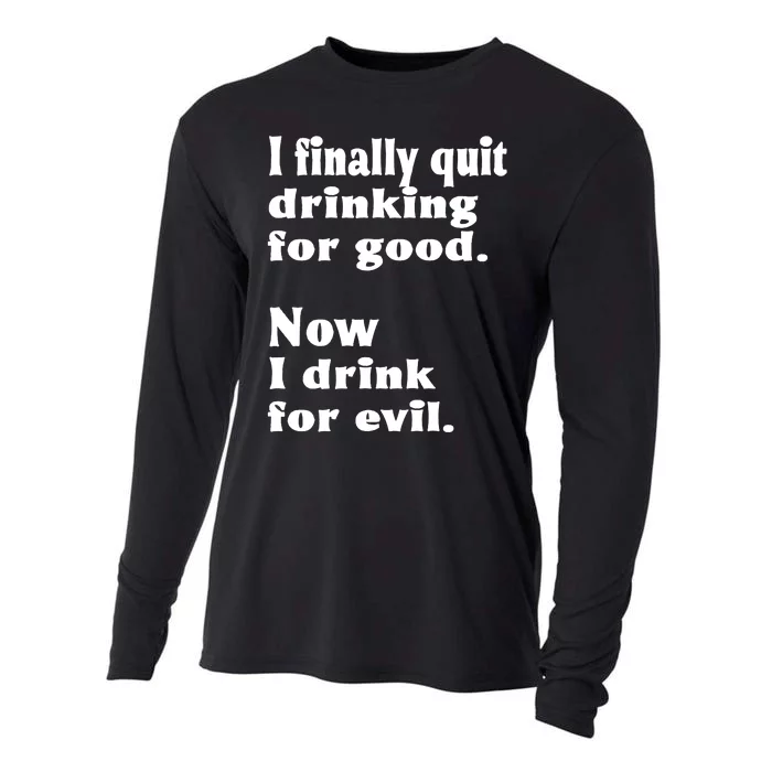 I Finally Quit Drinking For Good Cooling Performance Long Sleeve Crew