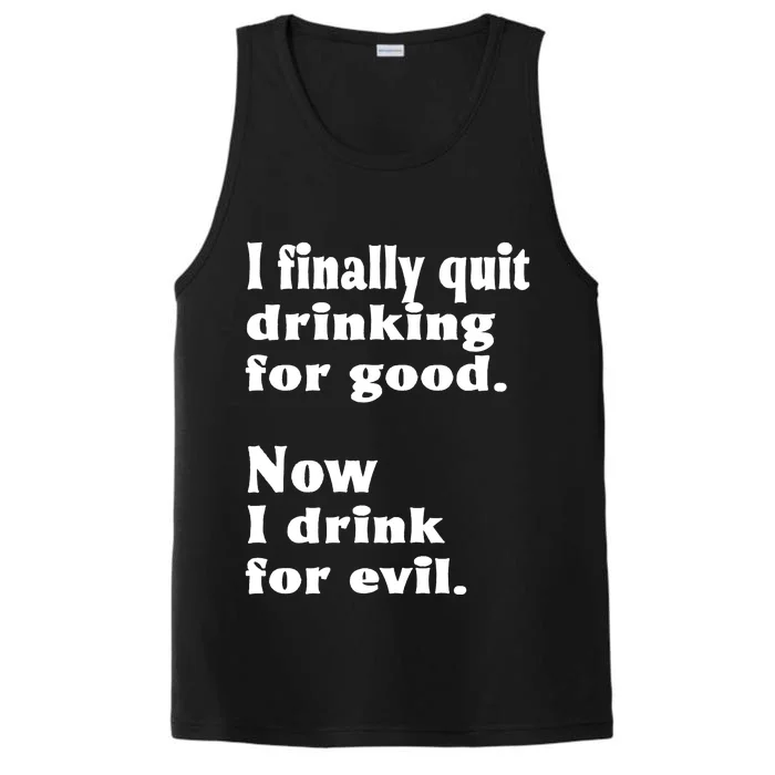 I Finally Quit Drinking For Good Performance Tank