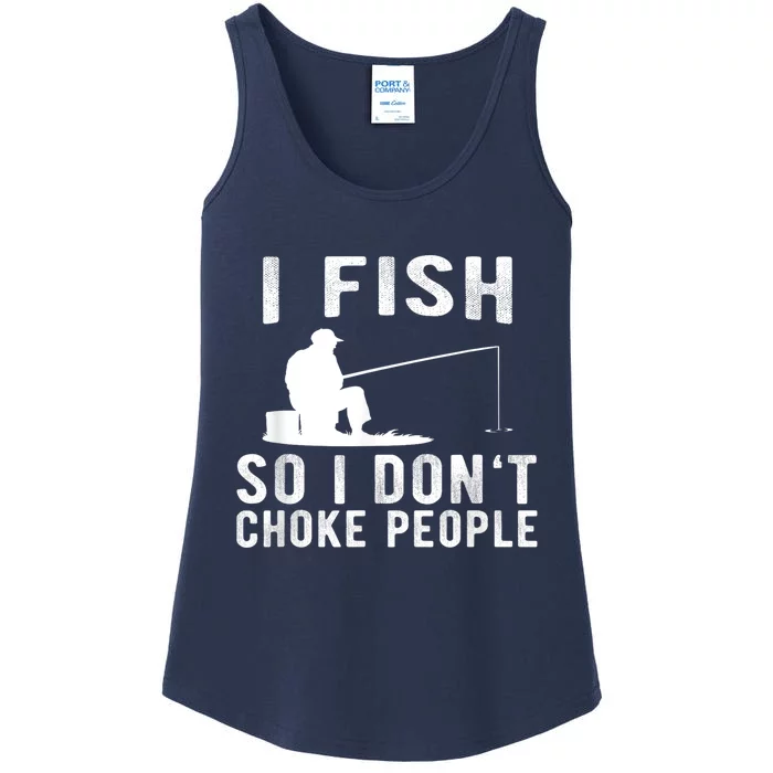 I Fish So I DonT Choke People Ladies Essential Tank