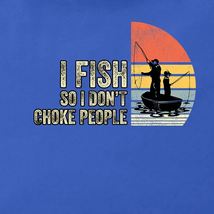 I Fish So I Dont Choke People Funny Sayings Zip Tote Bag