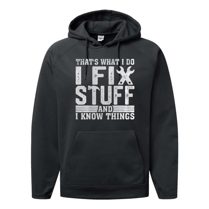 I Fix Stuff Funny Mechanic Engineer Handyman FatherS Day Performance Fleece Hoodie