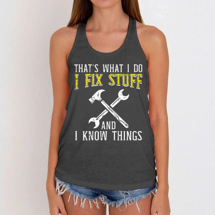 I Fix Stuff And Know Things Funny Car Mechanic Women's Knotted Racerback Tank