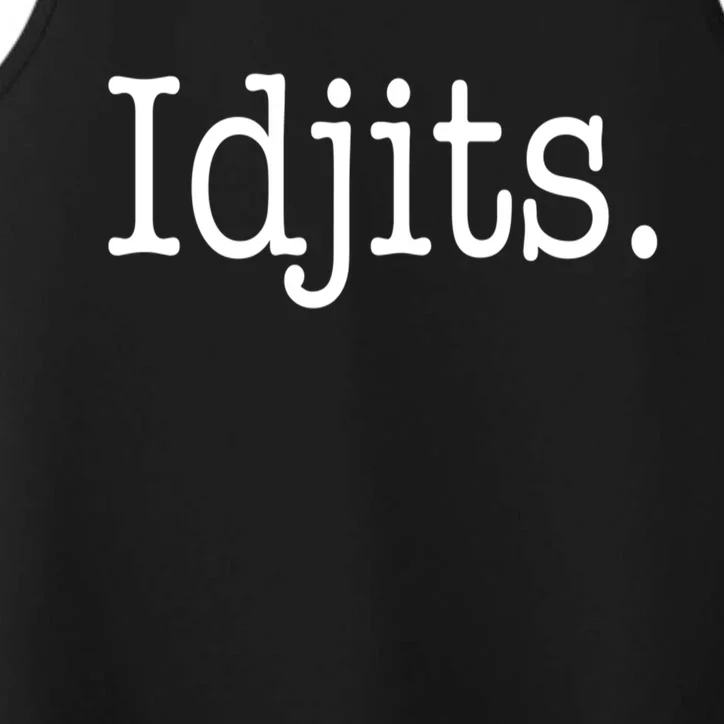 Idjits Funny Southern Slang Performance Tank