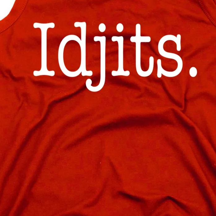 Idjits Funny Southern Slang Tank Top