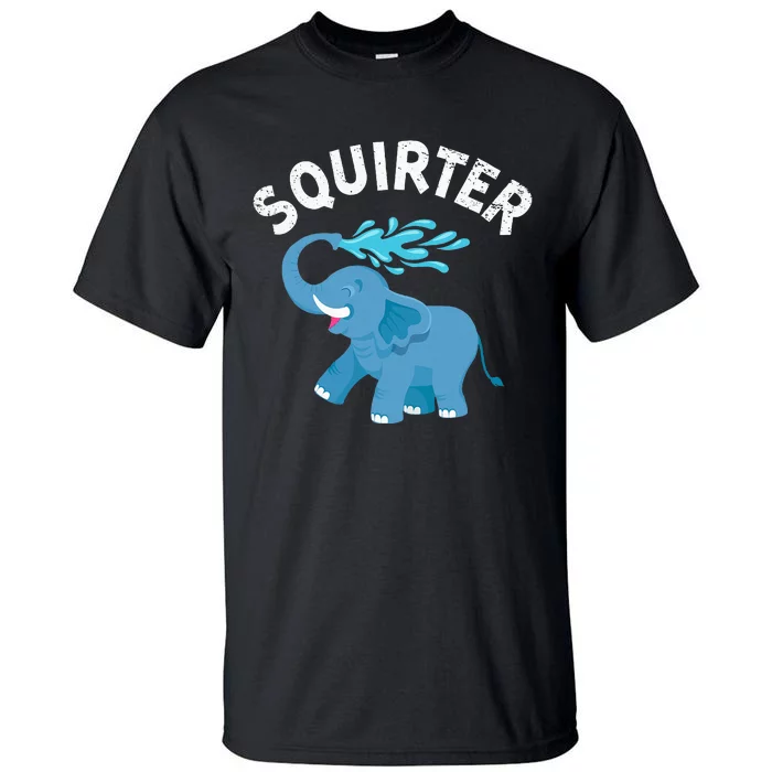 Inappropriate Funny Squirter Embarrassing Tall T-Shirt