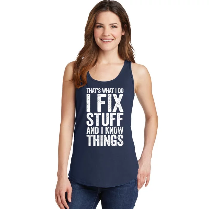 I Fix Stuff And I Know Things Mechanic Ladies Essential Tank