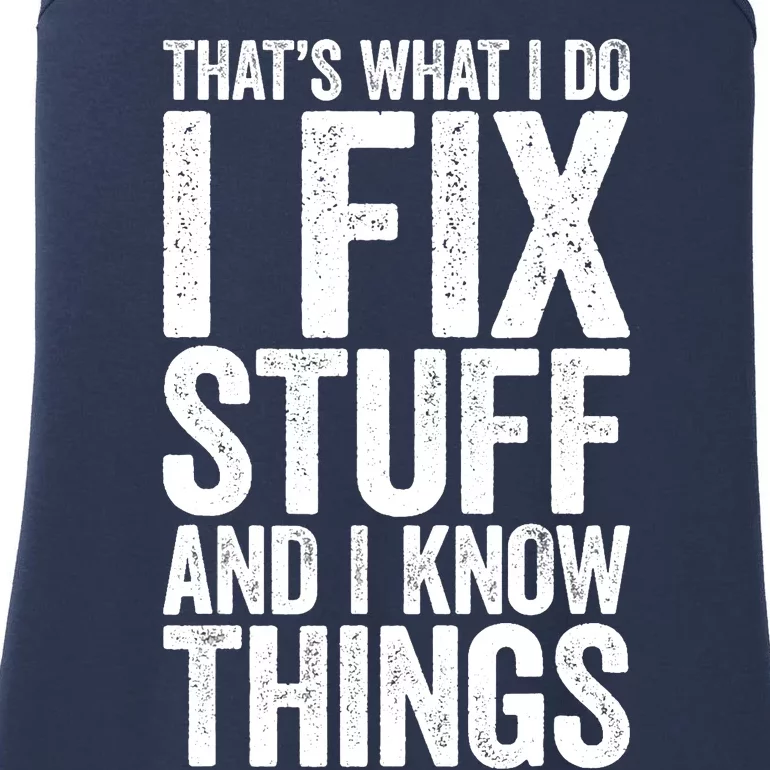 I Fix Stuff And I Know Things Mechanic Ladies Essential Tank