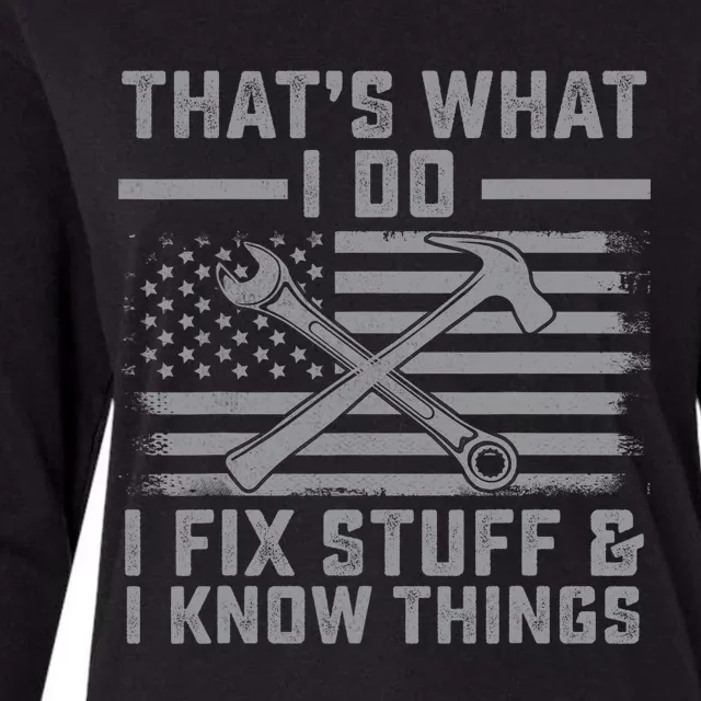 I Fix Stuff And I Know Things US Flag 4th of July Patriot Womens Cotton Relaxed Long Sleeve T-Shirt