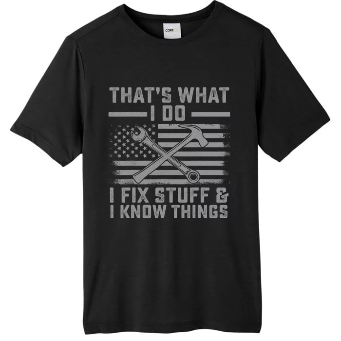 I Fix Stuff And I Know Things US Flag 4th of July Patriot ChromaSoft Performance T-Shirt