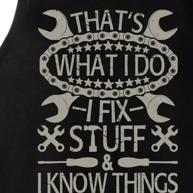 I Fix Stuff And Know Things Funny Car Guy Retro Dad Mechanic Ladies Tri-Blend Wicking Tank