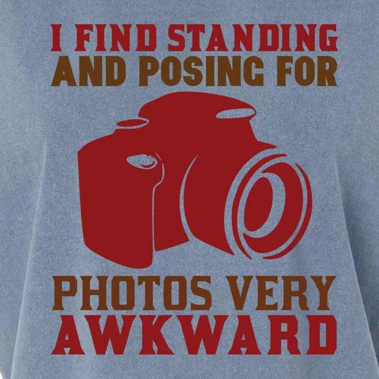 I Find Standing And Posing For Photos Very Awkward Garment-Dyed Women's Muscle Tee