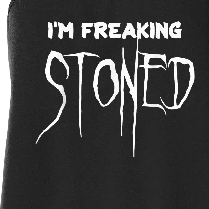 Im Freaking Stoned Women's Racerback Tank