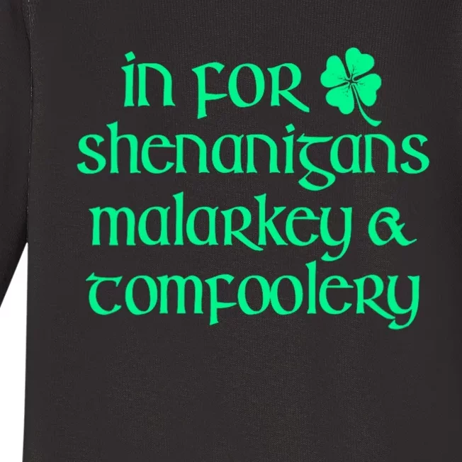 In For Shenanigans Malarkey Tomfoolery Funny St Patricks Baby Long Sleeve Bodysuit