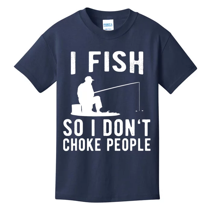 I Fish So I Dont Choke People Kids T-Shirt