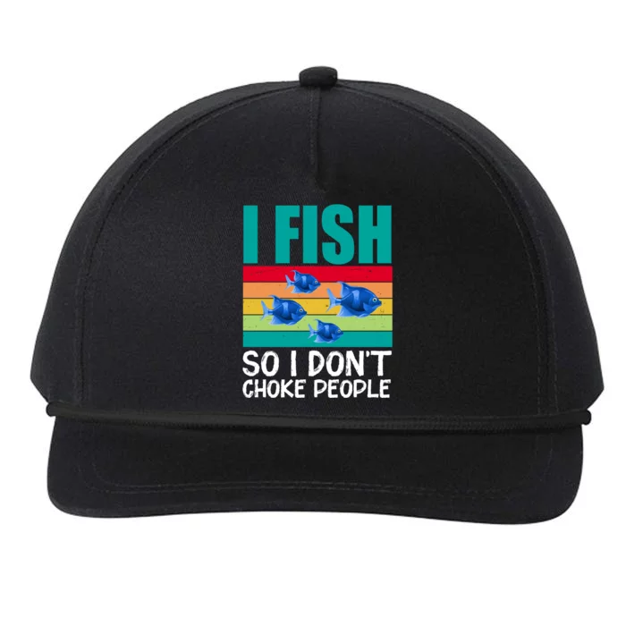 I Fish So I Don't Choke People Funny Fishing Snapback Five-Panel Rope Hat