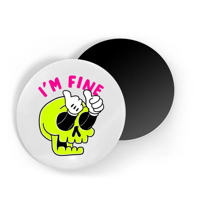 IM FINE Skull Funny Magnet