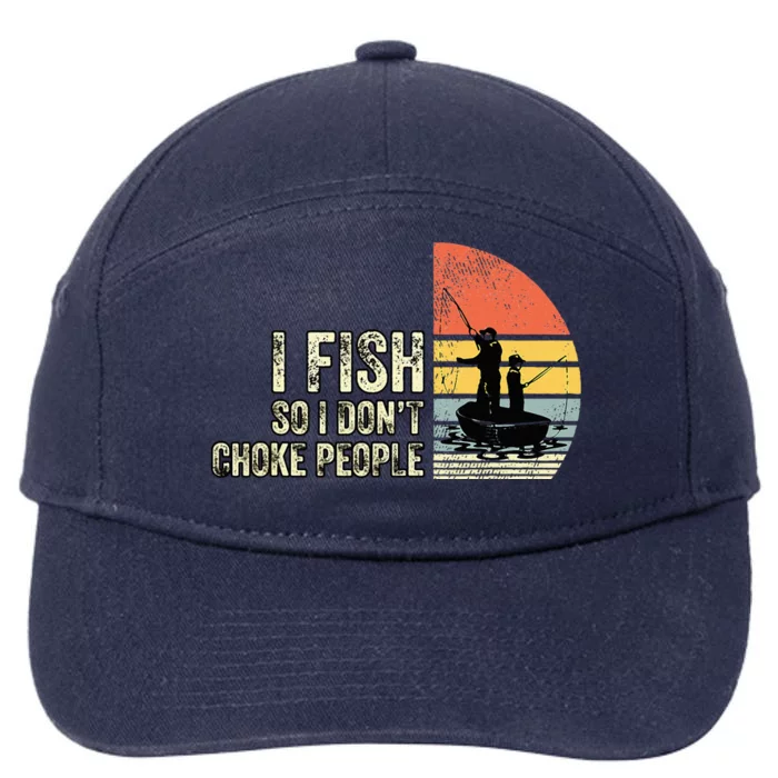 I Fish So I Dont Choke People Funny Sayings 7-Panel Snapback Hat