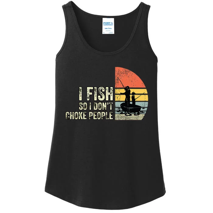 I Fish So I Don't Choke People Funny Sayings Ladies Essential Tank