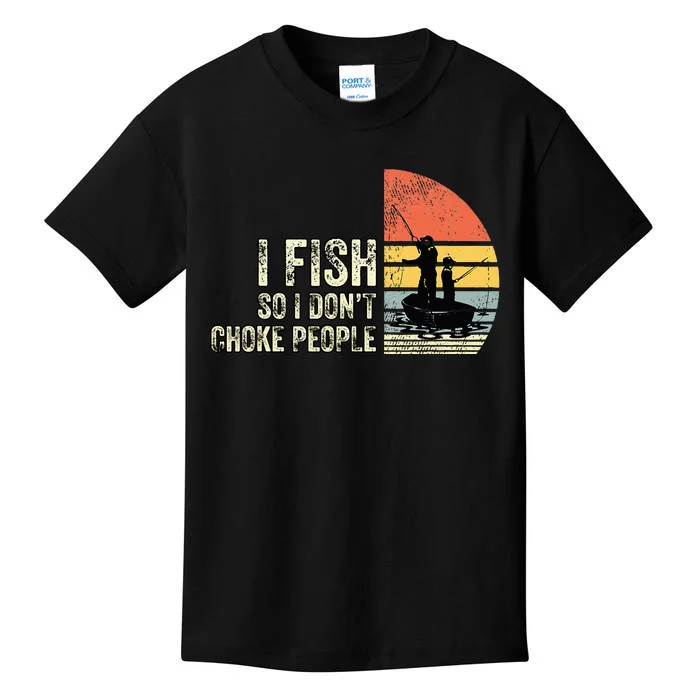 I Fish So I Don't Choke People Funny Sayings Kids T-Shirt