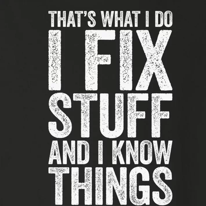 I Fix Stuff and I Know Things Mechanic Toddler Long Sleeve Shirt