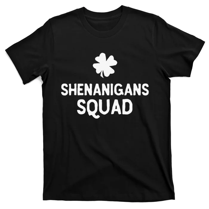 Irish Funny Shenanigans Squad  st patrick green T-Shirt