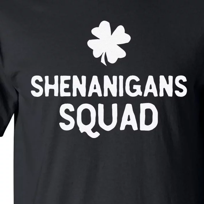 Irish Funny Shenanigans Squad  st patrick green Tall T-Shirt