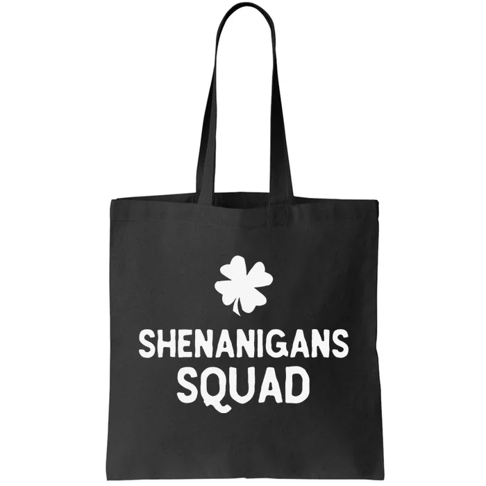 Irish Funny Shenanigans Squad  st patrick green Tote Bag