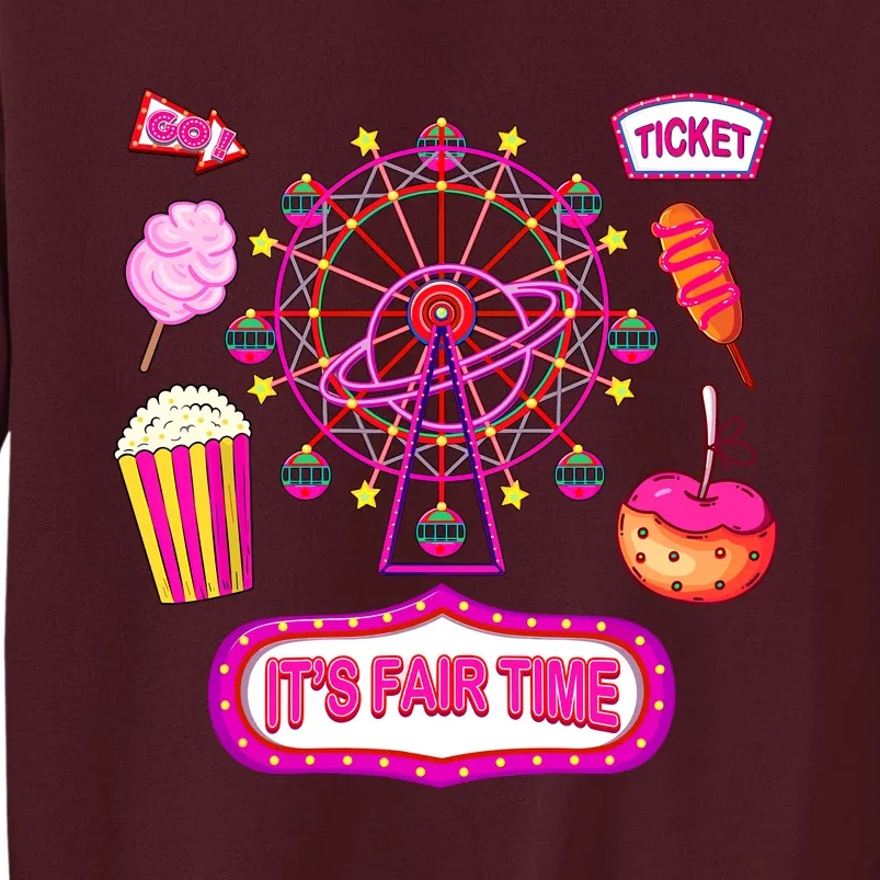 Its Fair Time Funny State Fair Ferris Wheel And Good Food Tall Sweatshirt