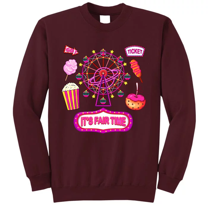 Its Fair Time Funny State Fair Ferris Wheel And Good Food Tall Sweatshirt