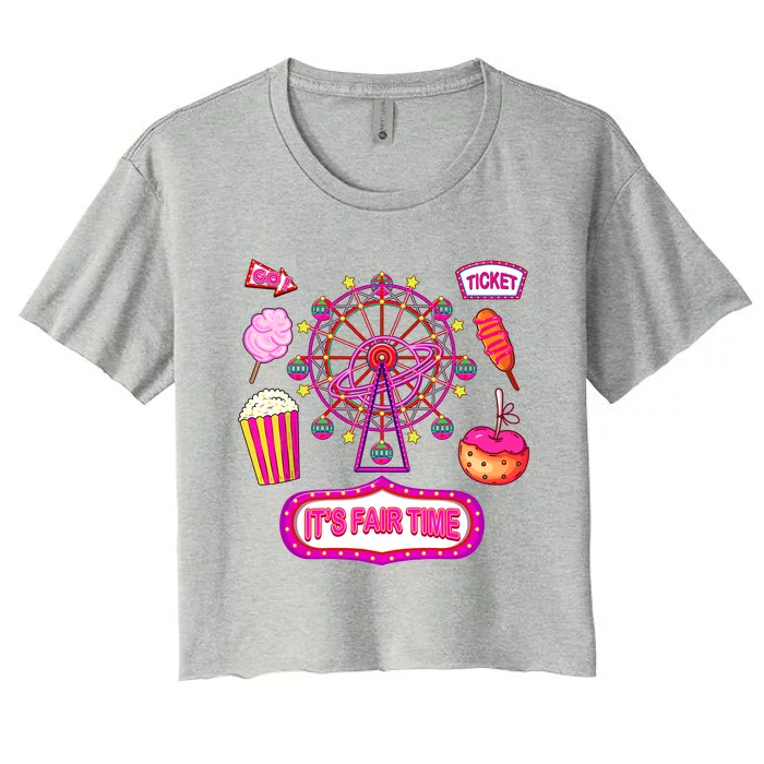 Its Fair Time Funny State Fair Ferris Wheel And Good Food Women's Crop Top Tee