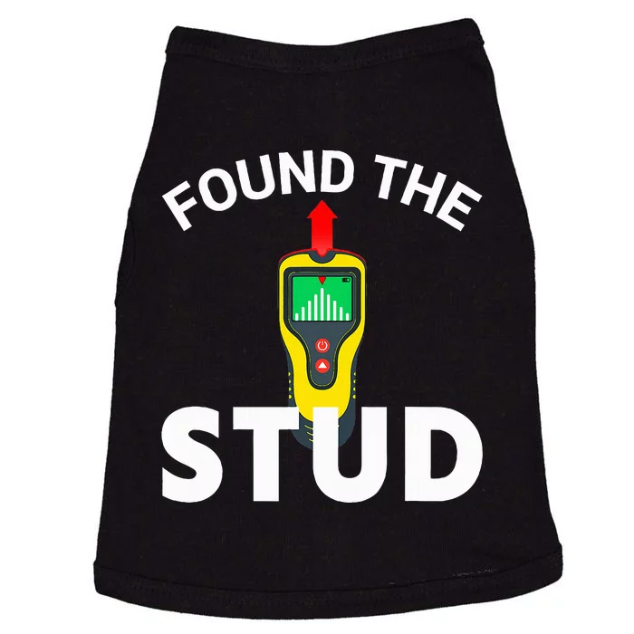 I Found The Stud Funny Stud Finder Joke Doggie Tank