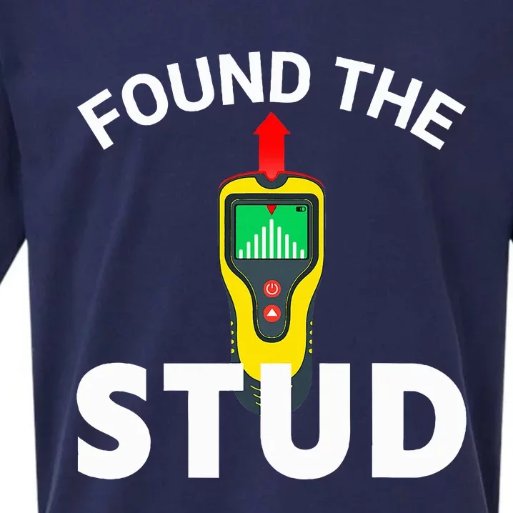 I Found The Stud Funny Stud Finder Joke Sueded Cloud Jersey T-Shirt