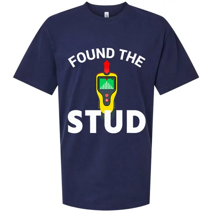 I Found The Stud Funny Stud Finder Joke Sueded Cloud Jersey T-Shirt