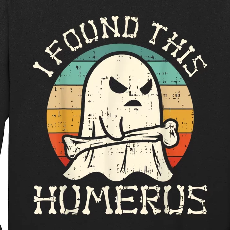 I Found This Humerus Ghost Boo Funny Retro Halloween Long Sleeve Shirt