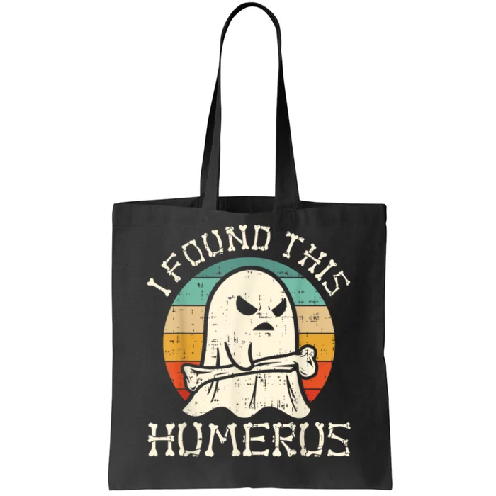 I Found This Humerus Ghost Boo Funny Retro Halloween Tote Bag