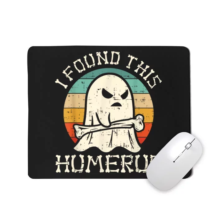 I Found This Humerus Ghost Boo Funny Retro Halloween Mousepad