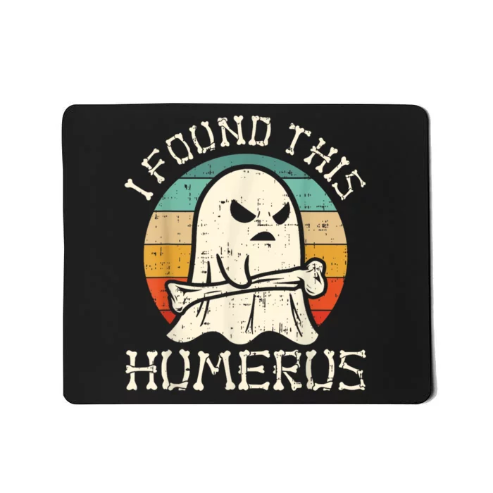 I Found This Humerus Ghost Boo Funny Retro Halloween Mousepad