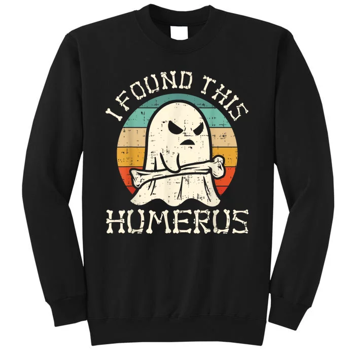 I Found This Humerus Ghost Boo Funny Retro Halloween Tall Sweatshirt