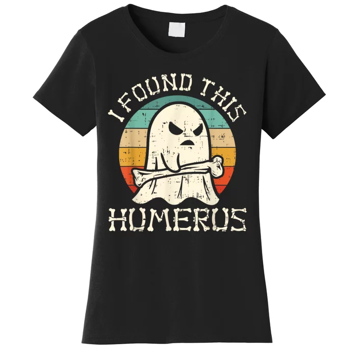 I Found This Humerus Ghost Boo Funny Retro Halloween Women's T-Shirt