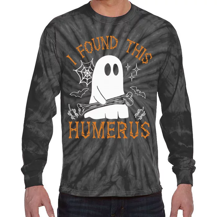 I Found This Humerus Funny Halloween Ghost Skeleton Tie-Dye Long Sleeve Shirt