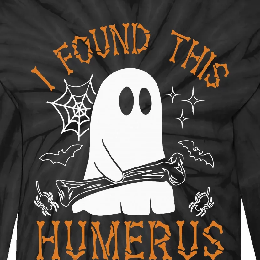 I Found This Humerus Funny Halloween Ghost Skeleton Tie-Dye Long Sleeve Shirt