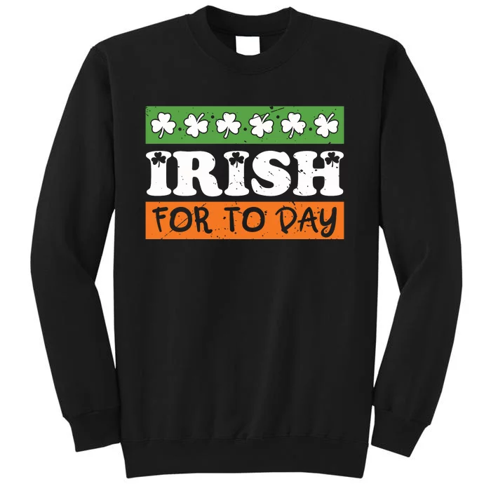 Irish For Today Irish Flag Tall Sweatshirt