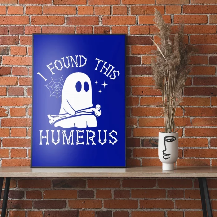 I Found This Humerus Halloween Poster