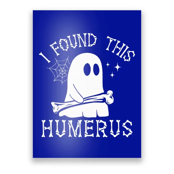 I Found This Humerus Halloween Poster