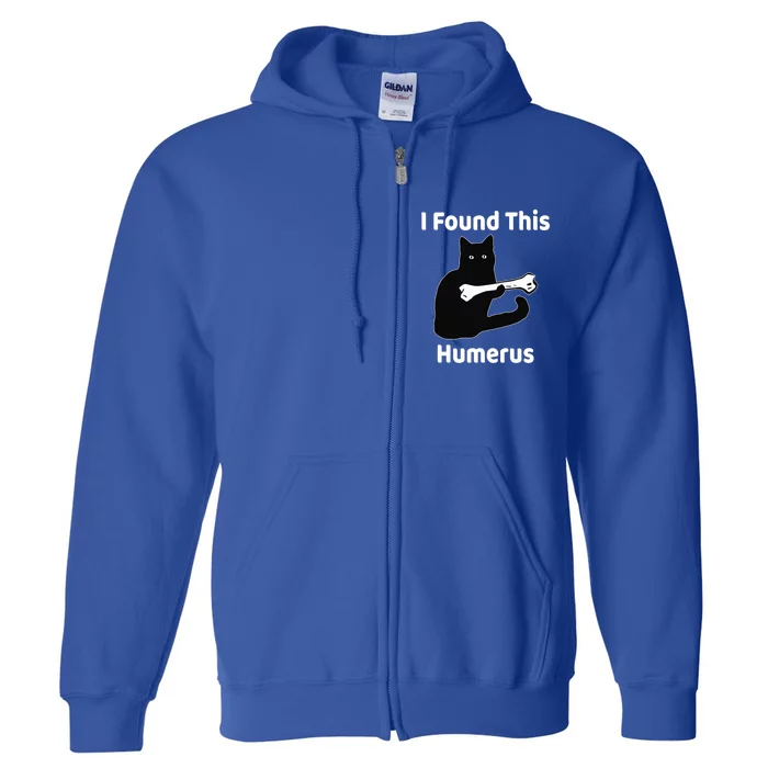 I Found This Humerus Funny Cat Lover Gift Full Zip Hoodie