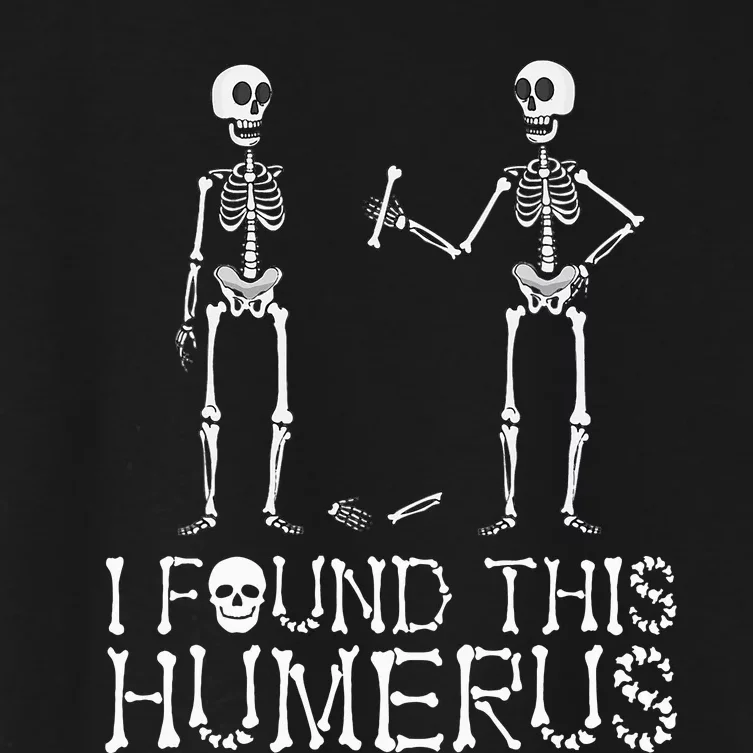 I Found This Humerus Funny Spooky Skeleton Halloween Women's Crop Top Tee