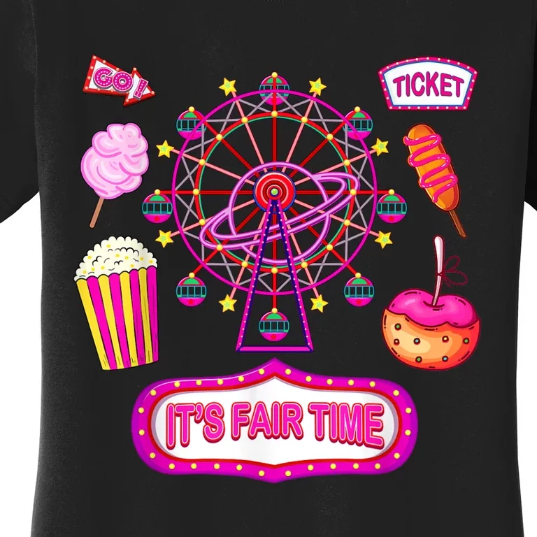 Its Fair Time Funny State Fair Ferris Wheel And Good Food Women's T-Shirt