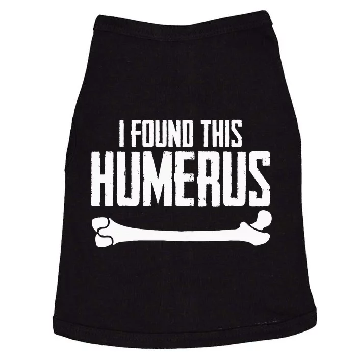 I Found This Humerus Bone Pun Skeleton Humorous Doggie Tank