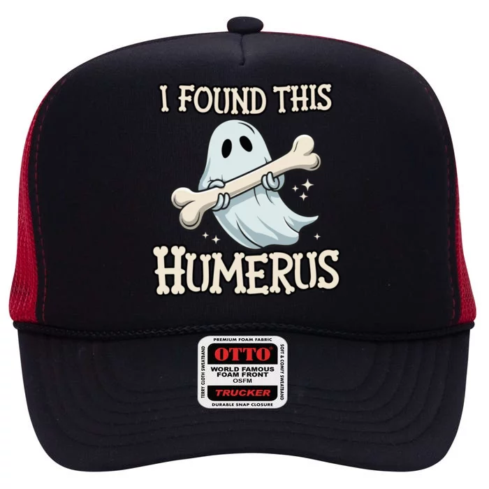 I Found This Humerus Halloween Ghost Bone Humorous Funny Boo High Crown Mesh Trucker Hat